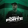 Subiu a Forte