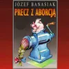 Precz z aborcją