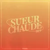 About Sueur Chaude Song