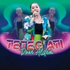 About Teteg Ati Song