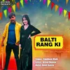 About Balti Rang Ki Song