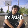 About im asian Song