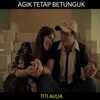 AGIK TETAP BETUNGUK