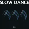 Slow Dance