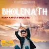 About Bholenath Naam Kasuta Bhole Ka Song