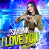 About Sayunk I Love You Song