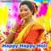 About Happy Happy Holi Song