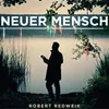 About Neuer Mensch Song