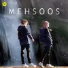 About Mehsoos Song