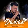 About Dhokha Song