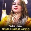 About Nashah Nashah Zangigi Song
