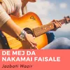 About De Mej Da Nakamai Faisale Song