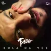 About Bola da Vez Song