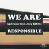 About We Are Responsible Song