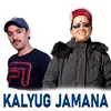 About Kalyug Jamana Song