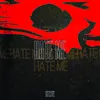 About Hate me Song