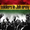 About Soldiers in Jah Army Song