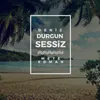 About Deniz Durgun Sessiz Song