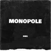 About MONOPOLE Song