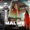 About Malwe di jatti Song