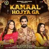 About Kamaal Hojya Ga Song