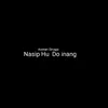 Nasip Hu Do inang