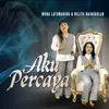 About AKU PERCAYA Song