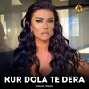 Kur dola te dera