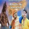 About Bhole Ki kaawad Song