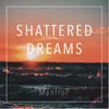 About Shattered Dreams Song