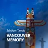 About Vancouver Memory Song