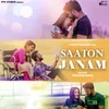 About Saaton Janam Song