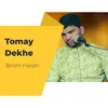About Tomay dekhe Song