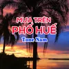 About Mưa Trên Phố Huế Tone Nam Song