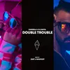About Double Trouble Song