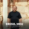 About Eroul Meu Song