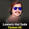 About Lawaris Hai Sada Song