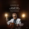 About Canção de amor fraterno Song