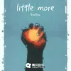 About Little More Song