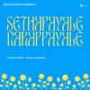 About Sethapayale Narappayale Song