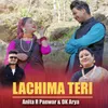 About Lachima Teri Song