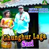 About Ghunghur Laga Sari Song