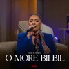 About O more bilbil Song