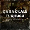 About Çanakkale Türküsü Song