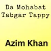 Da Mohabat Tabgar Tappy