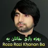 Roza Razi Khanan Ba