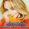 Bewafa Janan Tappay