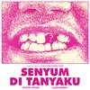 About Senyum Di Tanyaku Song