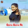 About Guiya Guiya Re Song