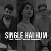 About Single Hai Hum Song